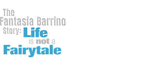 Life Is Not a Fairytale: The Fantasia Barrino Story