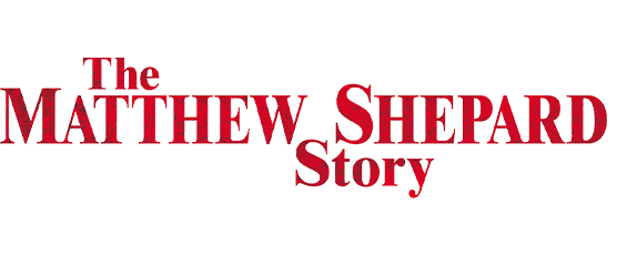 The Matthew Shepard Story