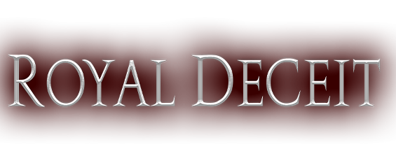 Royal Deceit