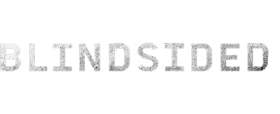 Blindsided