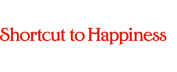 Shortcut to Happiness