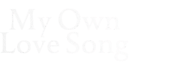 My Own Love Song