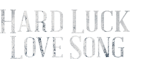 Hard Luck Love Song