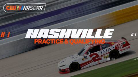 Nashville Practice & Qualifying