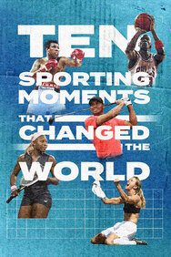 Ten Sporting Moments that Changed the World