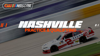 Nashville Practice & Qualifying