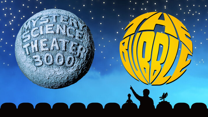 MST3K: The Bubble